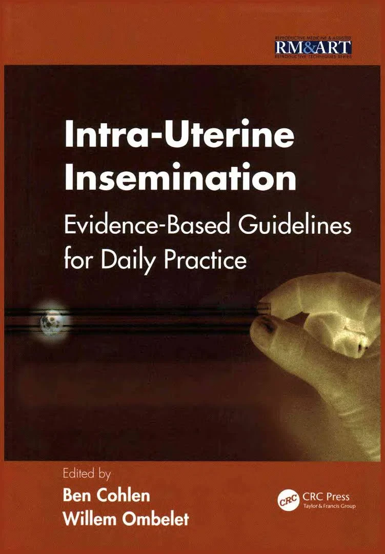 Coperta cărții "Intra-Uterine Insemination: Evidence Based Guidelines for Daily Practice (Reproductive Medicine and Assisted Reproductive Techniques)" de Ben Cohlen