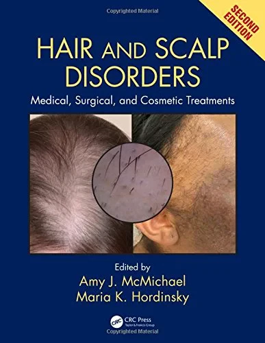 Hair and Scalp Disorders: Medical, Surgical, and C...