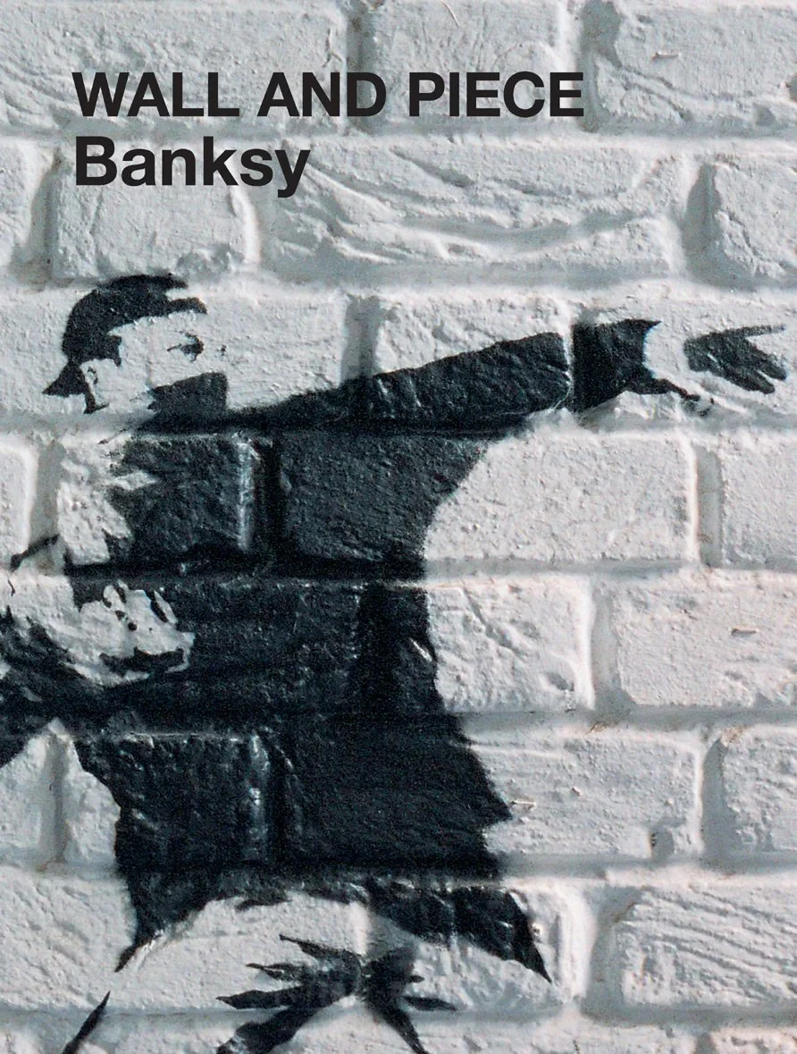 Coperta cărții "Wall and Piece" de Banksy