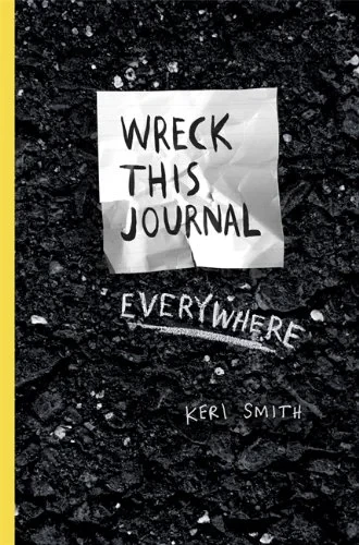 Coperta cărții "Wreck This Journal Everywhere" de Keri Smith