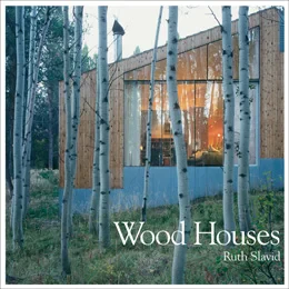 Coperta cărții "Wood Houses" de Ruth Slavid