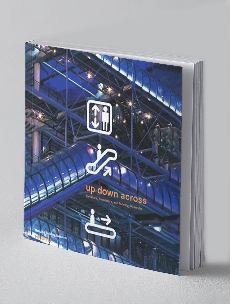 Coperta cărții "Up, Down, Across: Elevators, Escalators, and Moving Sidewalks" de Alisa Goetz