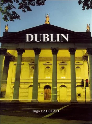Coperta cărții "Dublin (Great Cities Series)" de Ingo Latotzki
