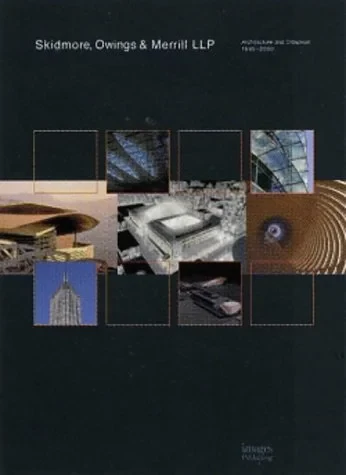 Coperta cărții "Skidmore, Owings &amp; Merrill Llp" de Owings &amp; Merrill Skidmore, Andy Whyte