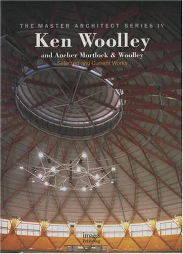 Coperta cărții "Ken Woolley and Ancheer Mortlock and Woolley: Selected and Current Works (Master Architect Series IV)" de Images Publishing