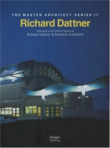 Coperta cărții "Richard Dattner: Selected and Current Works of Richard Dattner &amp; Partners Architects (Master Architect Series IV)" de Images Publishing
