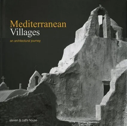 Coperta cărții "Mediterranean Villages: An Architectural Journey" de Steven House, Cathi House