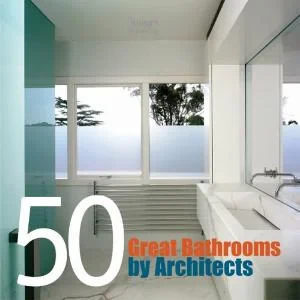 Coperta cărții "50 Great Bathrooms by Architects" de Aisha Hasanovic