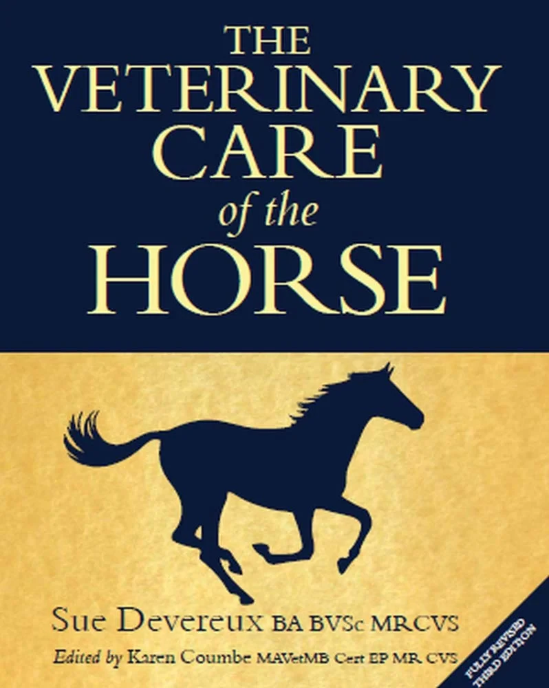 Coperta cărții "The Veterinary Care of the Horse: 3rd Edition" de Sue Devereux