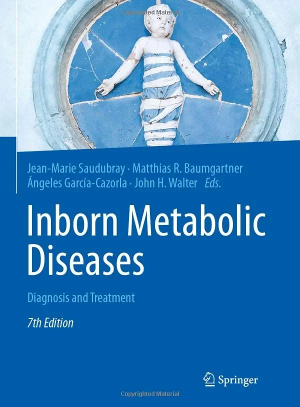 Coperta cărții "Inborn Metabolic Diseases: Diagnosis and Treatment" de Matthew Rendle, Jo Hinde, Jean-Marie Saudubray, Matthias R. Baumgartner, John Walter, Ángeles García-Cazorla
