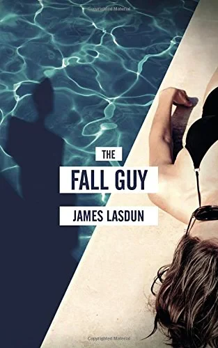 Coperta cărții "The Fall Guy" de James Lasdun