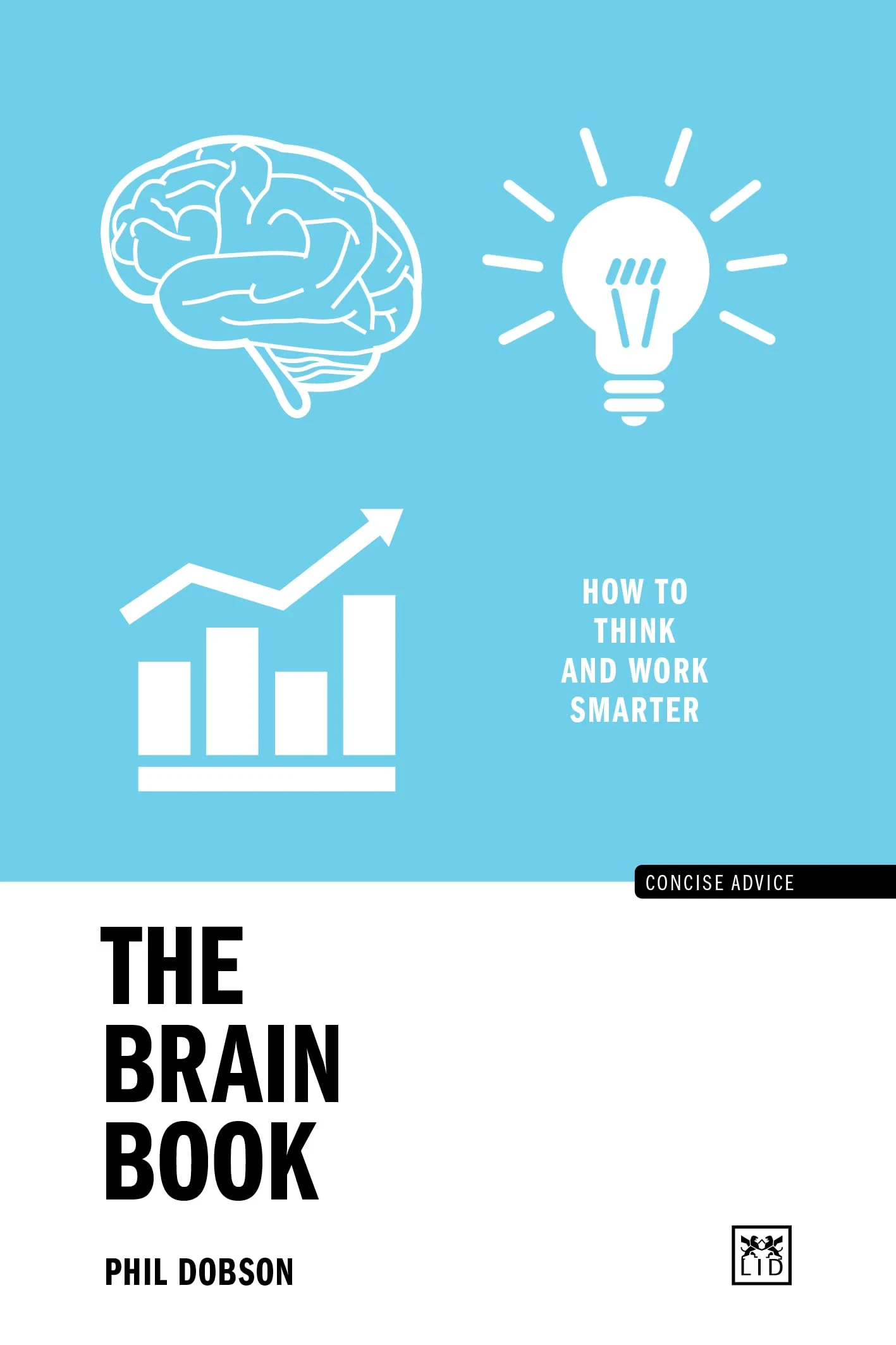 Coperta cărții "The Brain Book: How to think and work smarter " de Phil Dobson