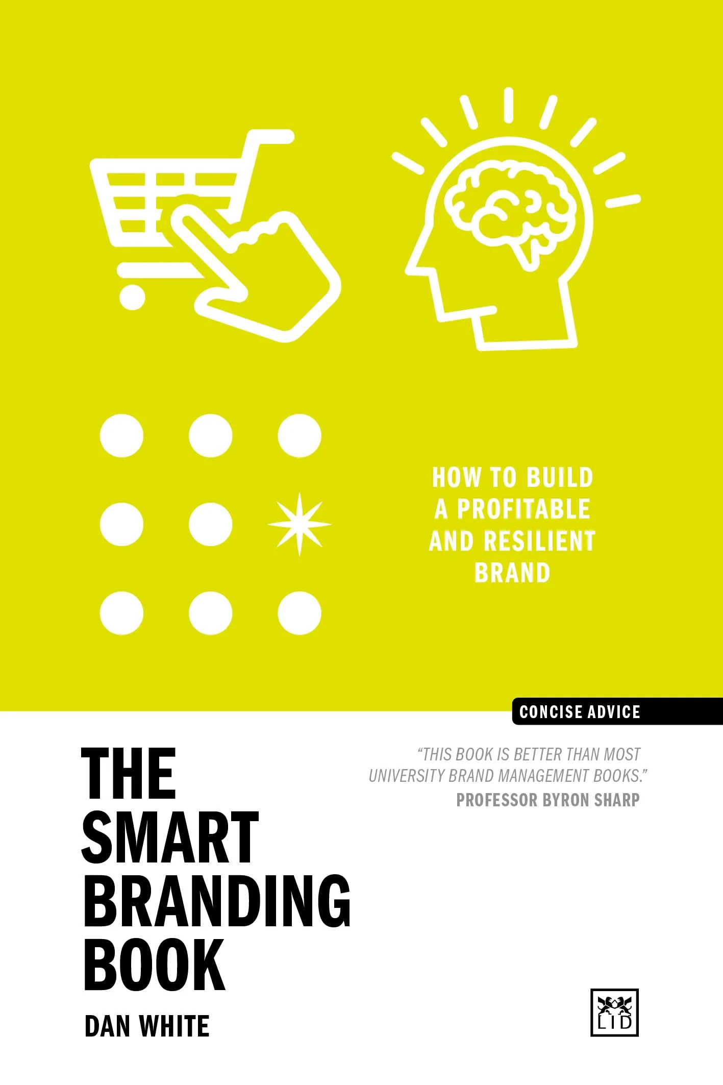 Coperta cărții "The Smart Branding Book: How to build a profitable and resilient brand" de Dan White