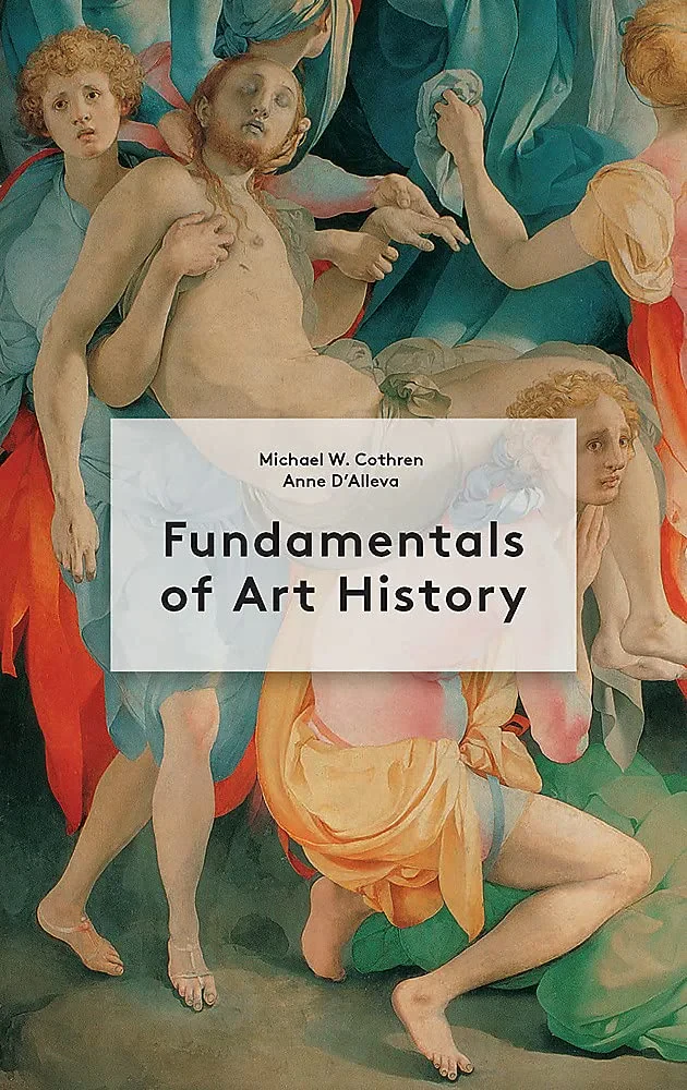 Coperta cărții "Fundamentals of Art History" de Anne D'Alleva, Michael Cothren