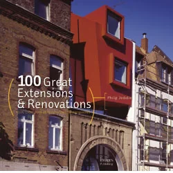 Coperta cărții "100 Great Extensions &amp; Renovations" de Philip Jodidio