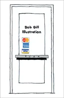 Coperta cărții "Illustration: Bob Gill" de Bob Gill