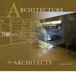 Coperta cărții "Architecture for Architects" de Michael J. Crosbie