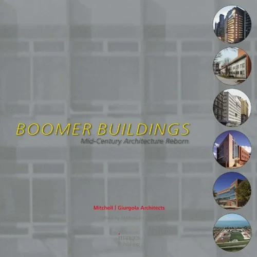Coperta cărții "Boomer Buildings: Mid Century Architecture Reborn" de Mitchell Giurgola