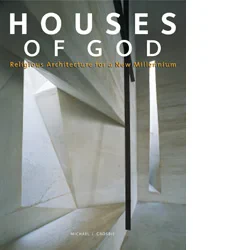 Coperta cărții "Houses of God: Religious Architecture for a New Millennium" de Michael J. Crosbie