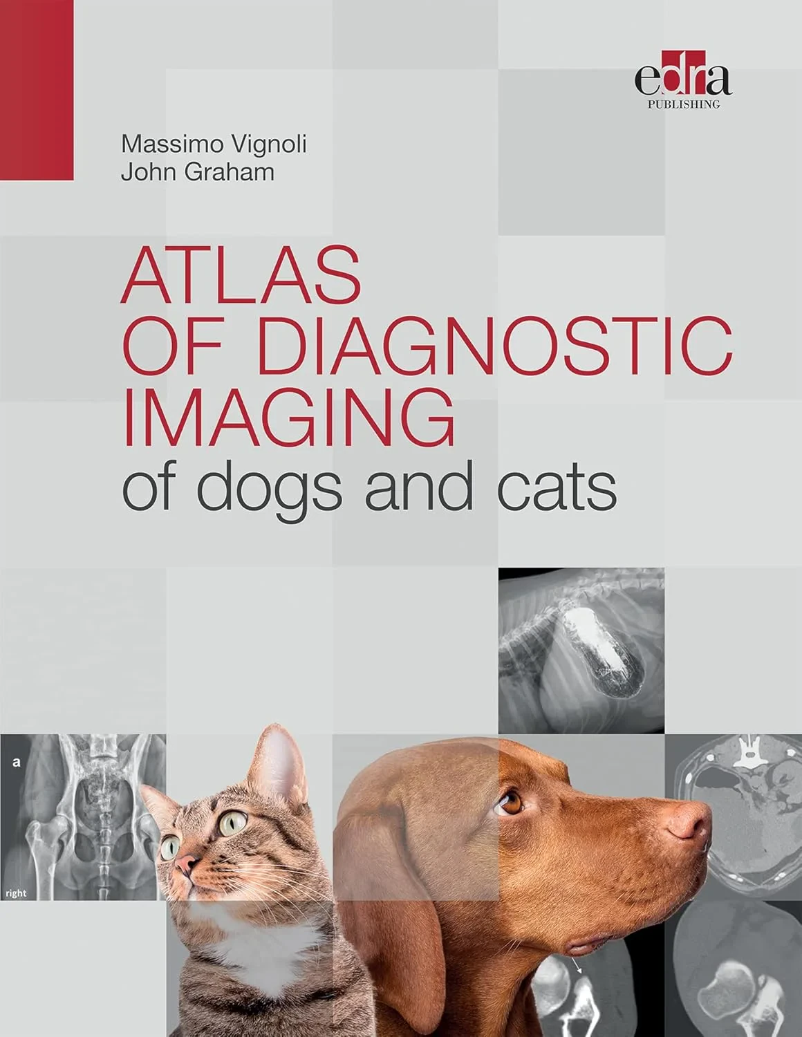 Coperta cărții "Atlas of diagnostic imaging of dogs and cats" de John Graham, Massimo Vignoli