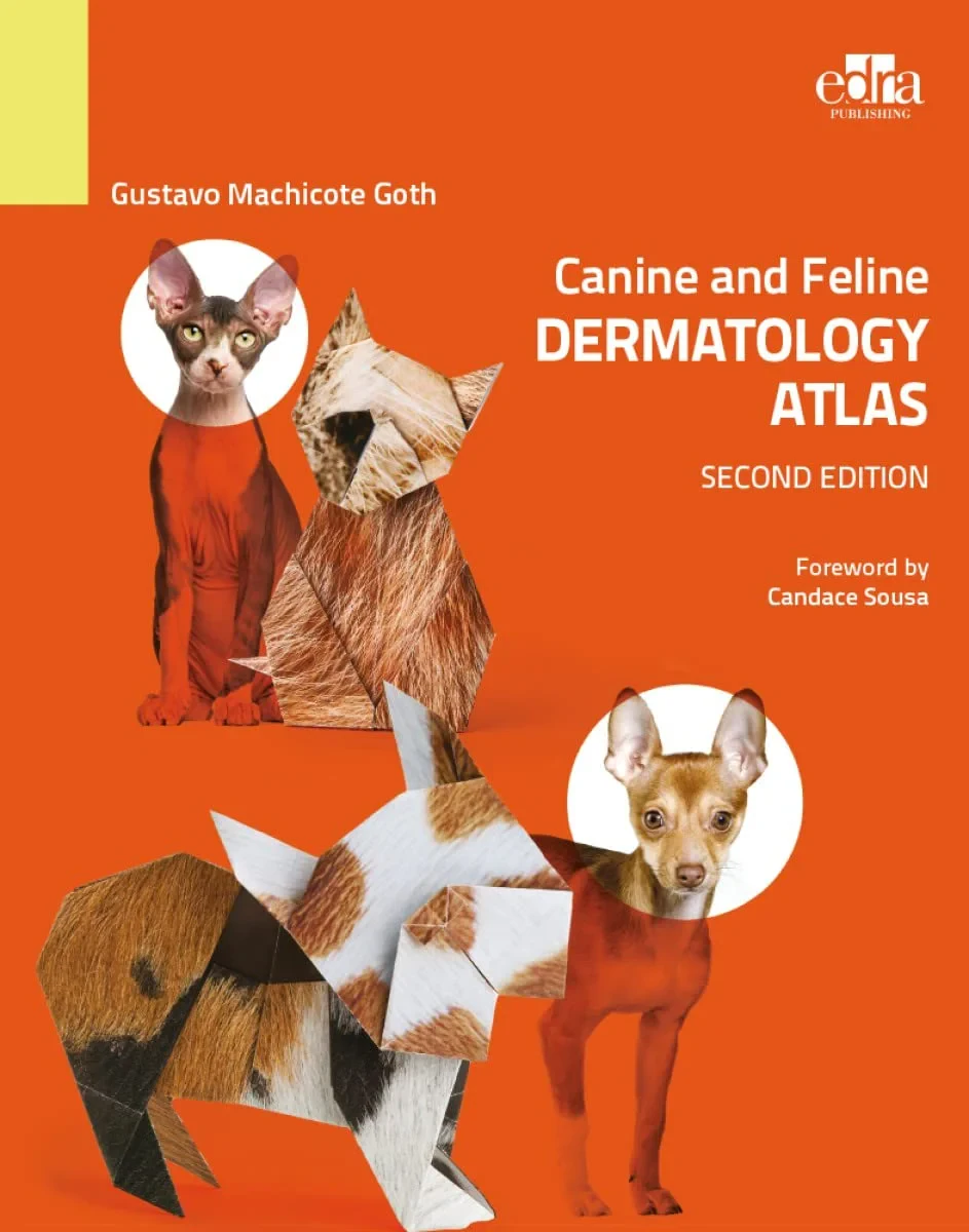 Coperta cărții "Canine and Feline Dermatology Atlas 2nd Edition" de Gustavo Machicote Goth