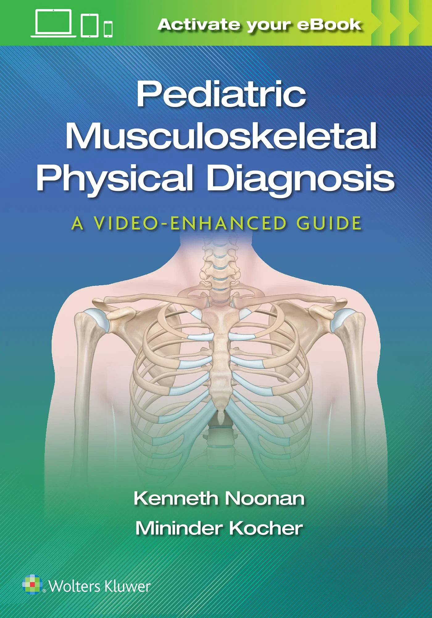 Coperta cărții "Pediatric Musculoskeletal Physical Diagnosis: A Video-Enhanced Guide" de Mininder Kocher (Author), Kenneth Noonan, Kocher, Mininder, Noonan MD, Dr. Kenneth)