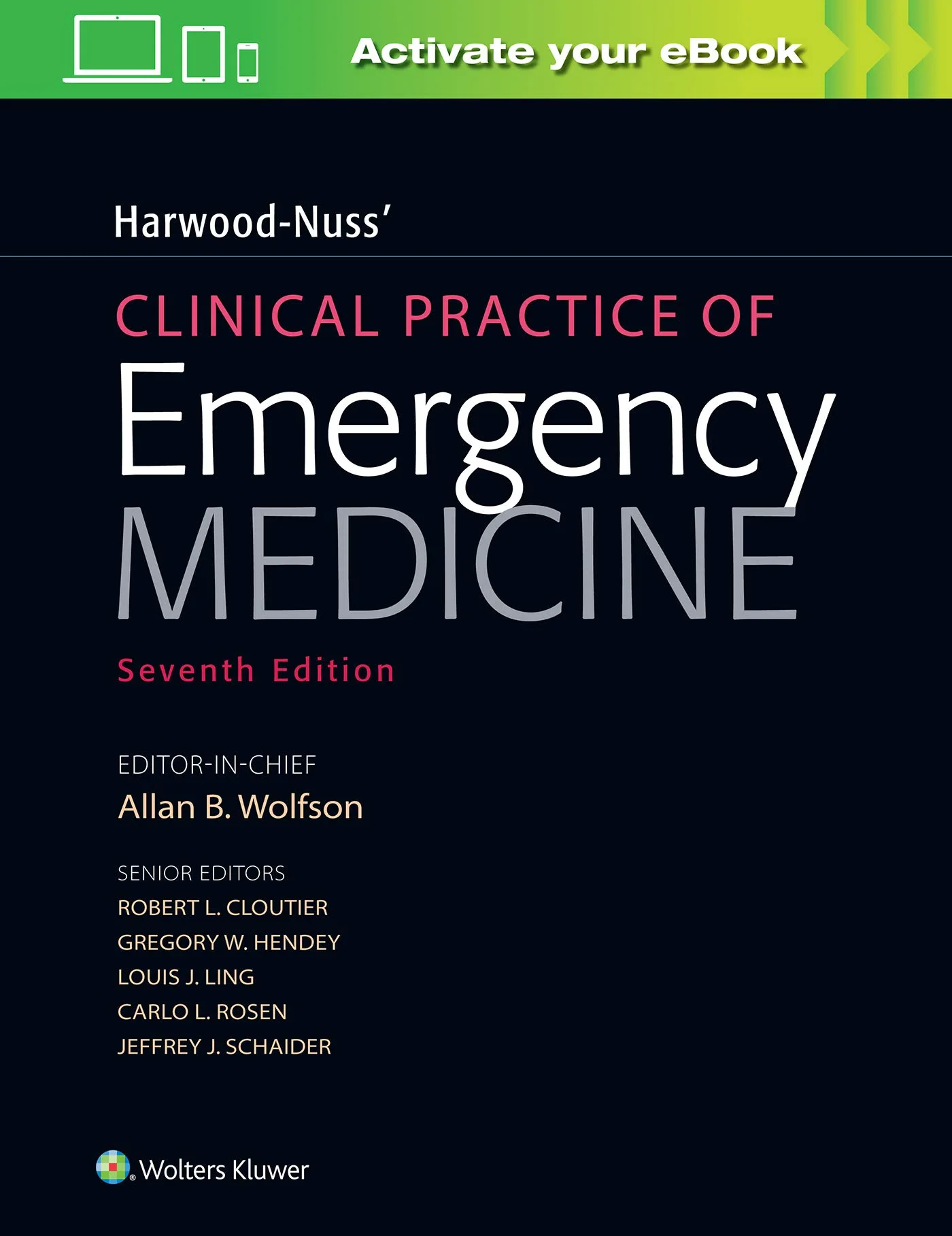 Harwood-Nuss’ Clinical Practice of Emergency Medic...
