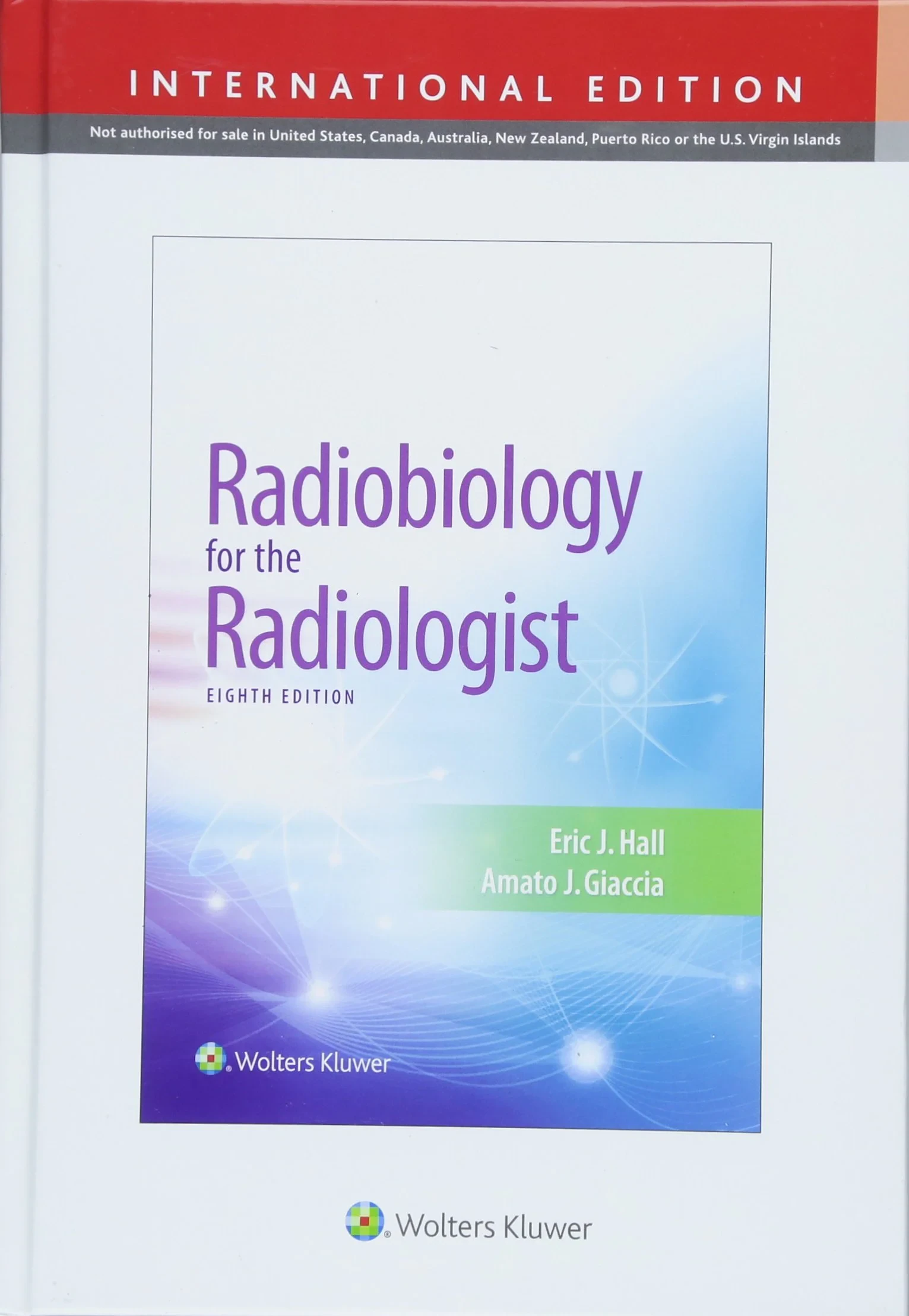 Coperta cărții "Radiobiology for the Radiologist" de HALL
