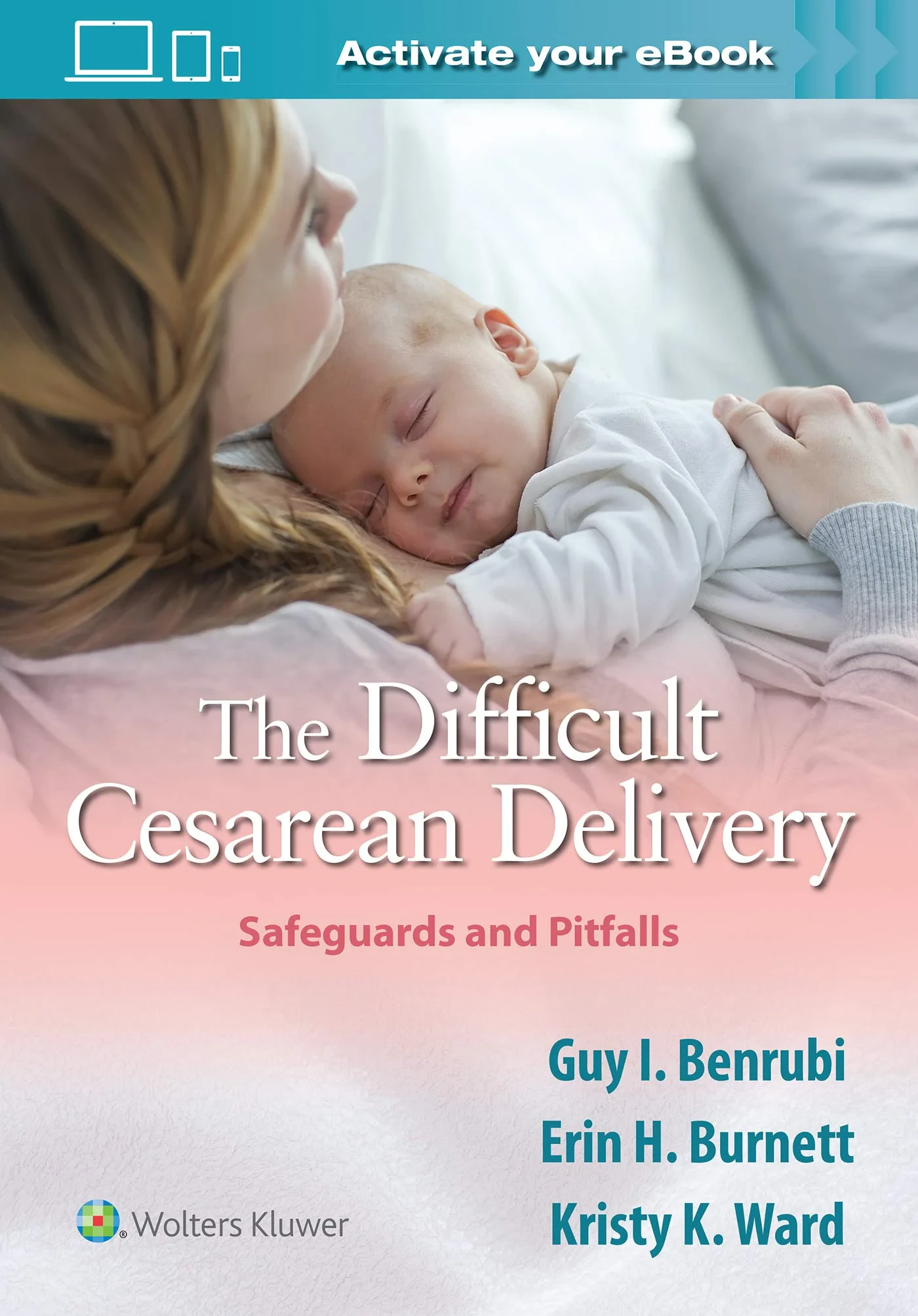 Coperta cărții "The Difficult Cesarean Delivery: Safeguards and Pitfalls" de Guy I. Benrubi