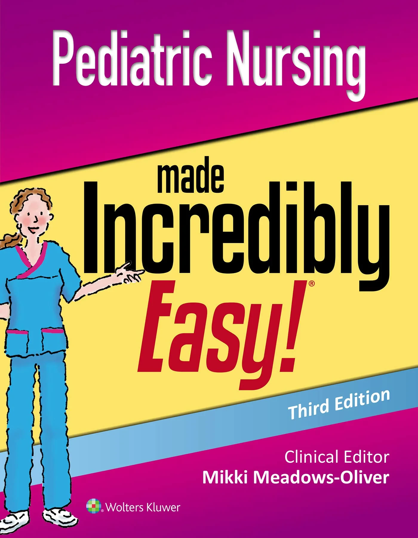 Coperta cărții "Pediatric Nursing Made Incredibly Easy" de MEADOWS-OLIVER