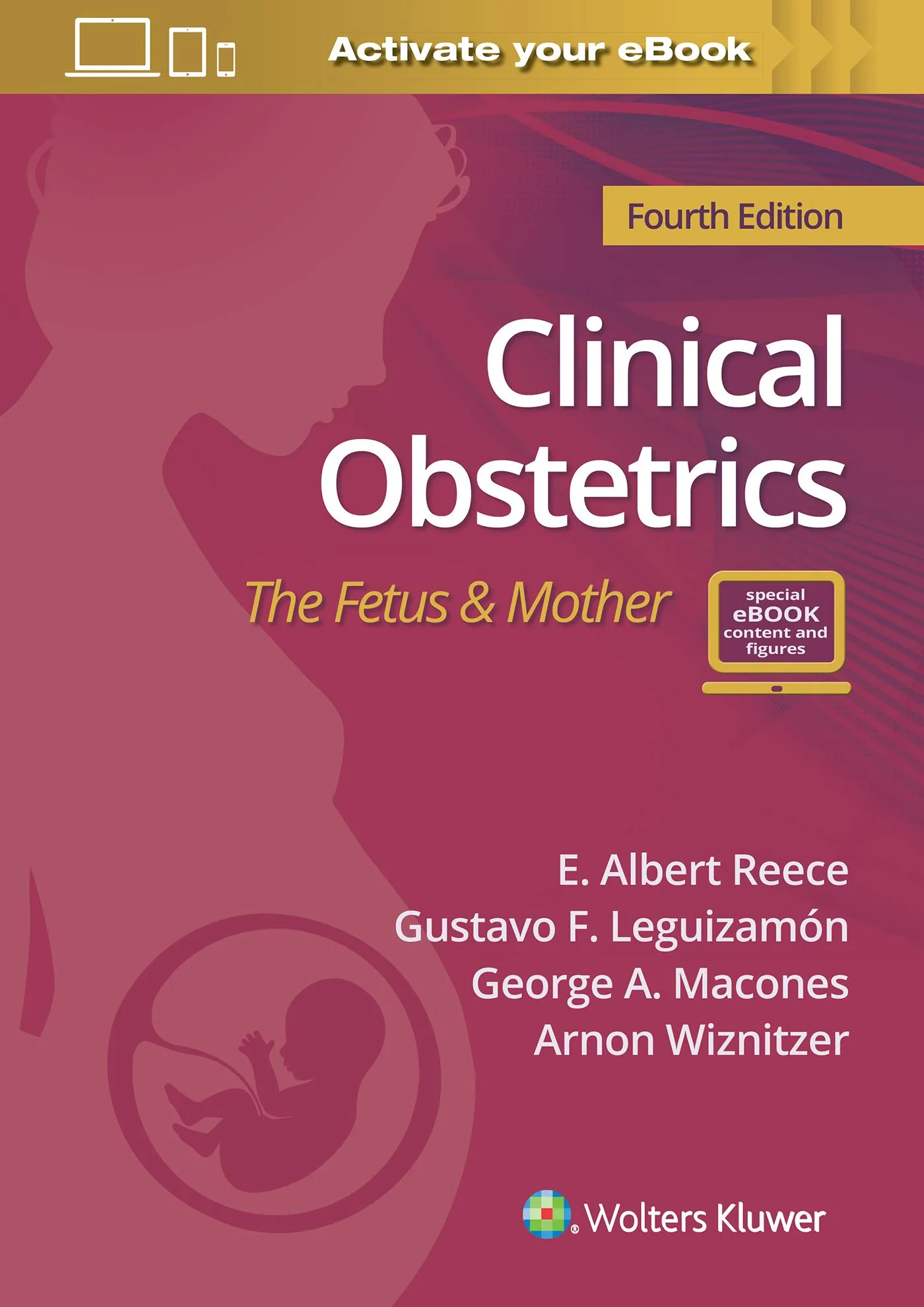 Coperta cărții "Clinical Obstetrics: The Fetus &amp; Mother" de PhD, George A. Macones, E. Albert Reece MD, MBA, Arnon Wiznitzer, Dr. Gustavo F. Leguizamón