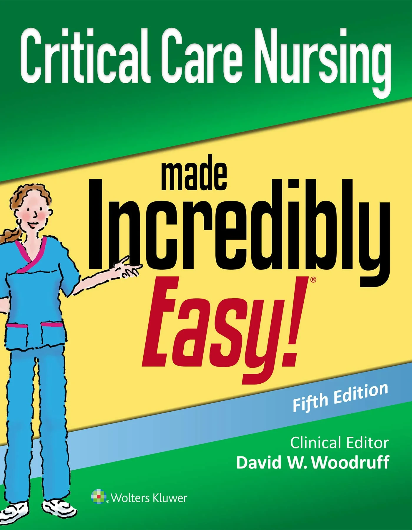 Coperta cărții "Critical Care Nursing Made Incredibly Easy" de David W. Woodruff MSN RN-BC CNS CNE FNA