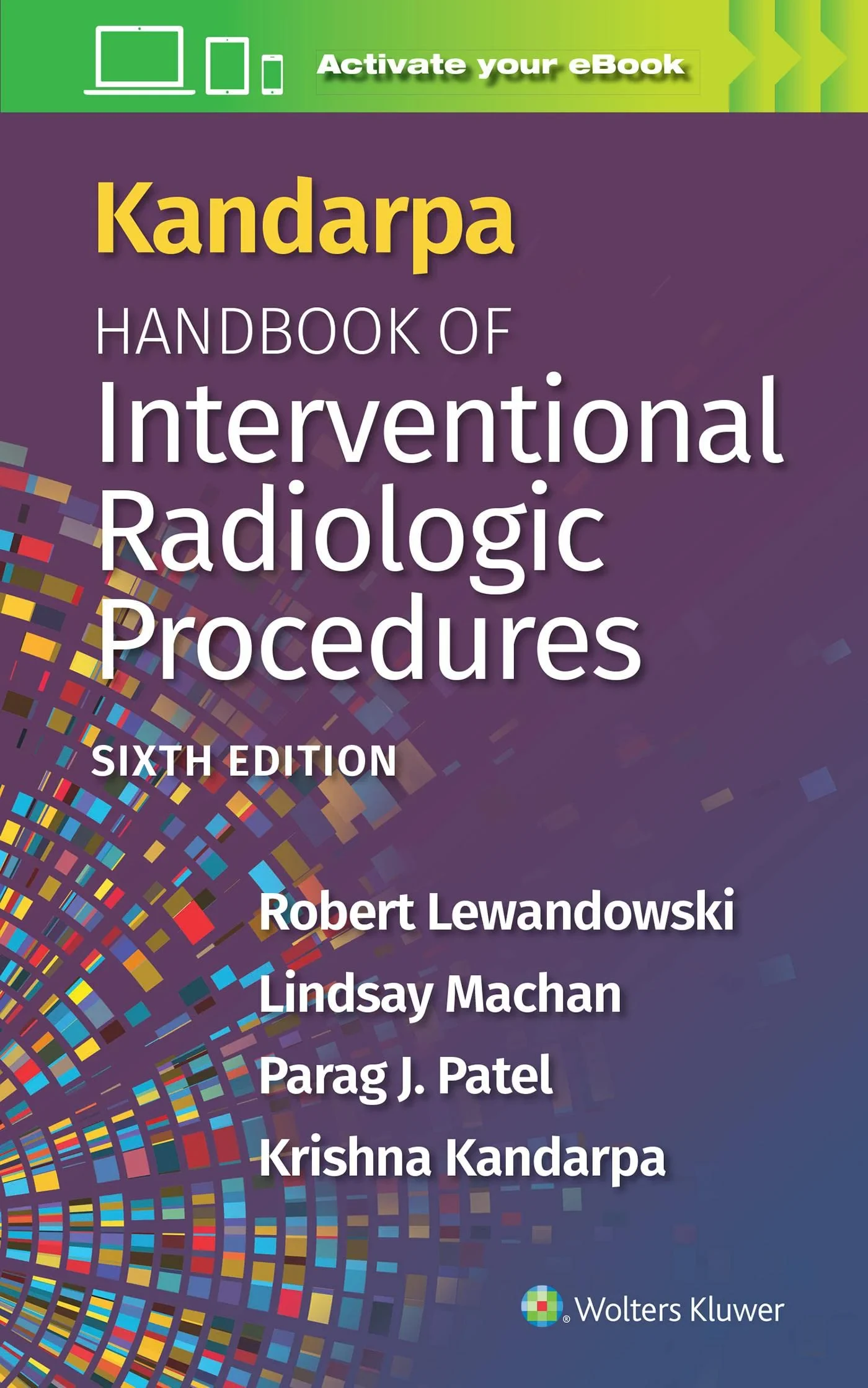 Coperta cărții "Kandarpa Handbook of Interventional Radiology" de Robert Lewandowski, Lindsay Machan, Parag Patel, KRISHNA KANDARPA