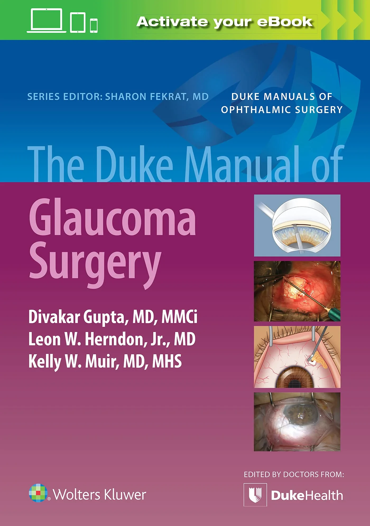 Coperta cărții " The Duke Manual of Glaucoma Surgery" de Jr., Divakar Gupta, Kelly Muir, Leon Herndon