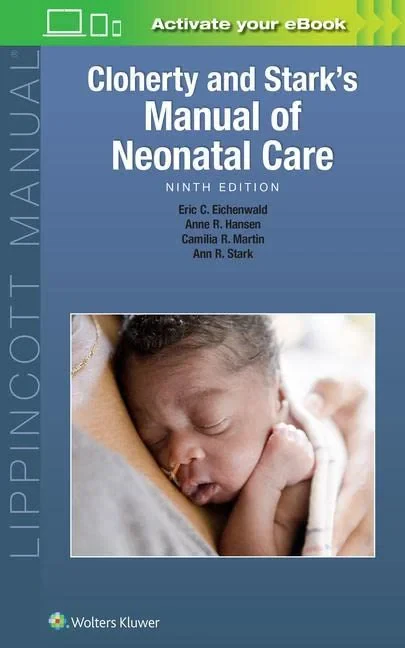 Coperta cărții "Cloherty and Stark’s Manual of Neonatal Care" de Anne R. Hansen, ANN R. STARK, ERIC C EICHENWALD AND CAMILIA R. MARTIN