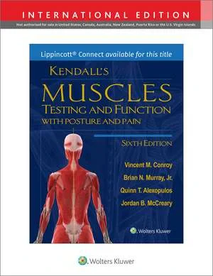 Coperta cărții "Kendall’s Muscles: Testing and Function with Posture and Pain" de Dr. Vincent M. Conroy PT, DScPT, Brian Murray, Quinn Alexopulos, Jordan McCreary