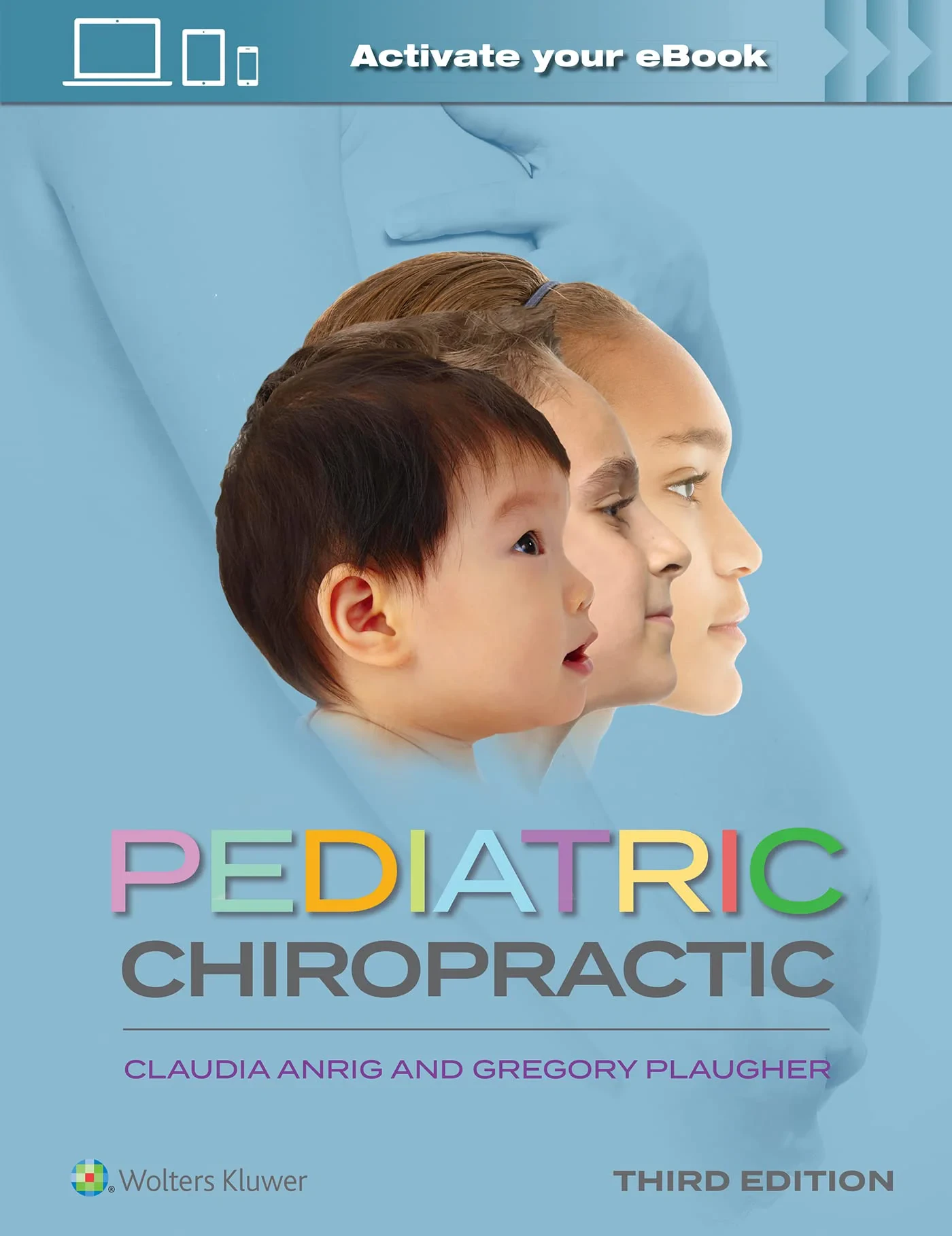 Coperta cărții "Pediatric Chiropractic " de Claudia A. Anrig DC, Gregory Plaugher