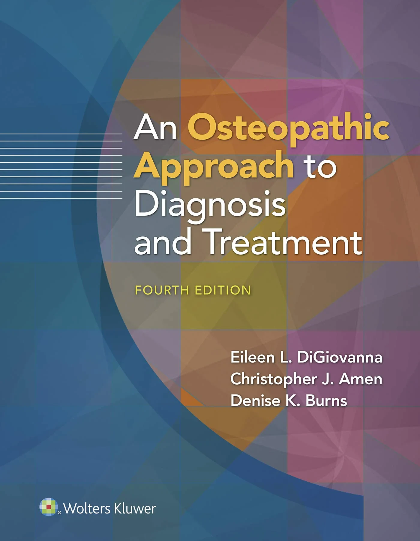 Coperta cărții "An Osteopathic Approach to Diagnosis and Treatment" de Eileen DiGiovanna D.O., Christopher Amen D.O., Denise Burns D.O.