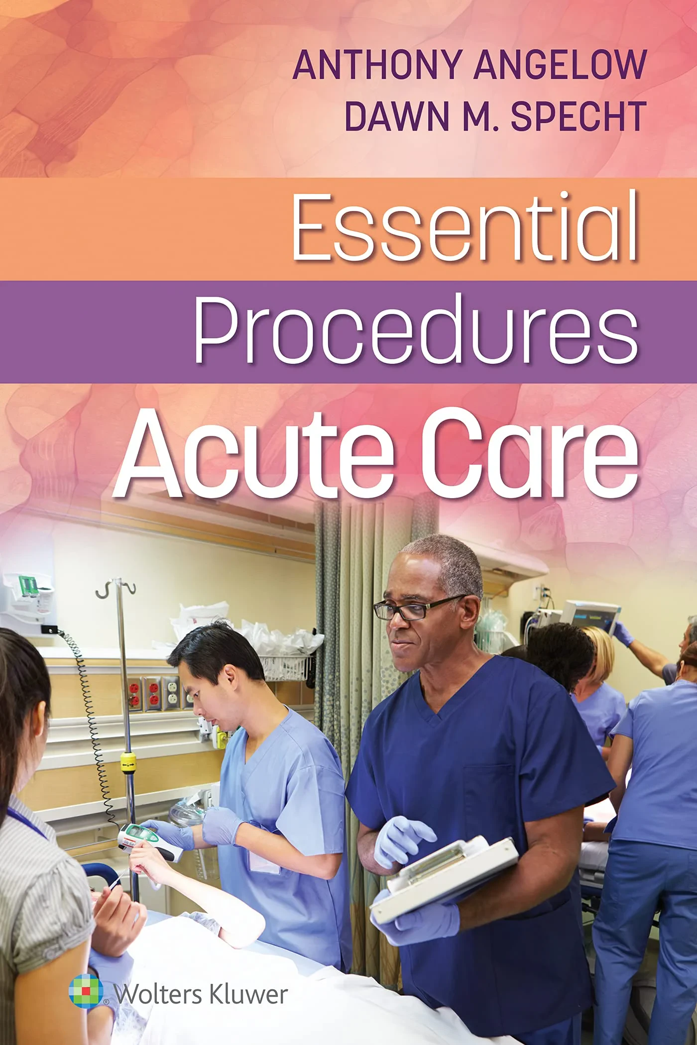 Coperta cărții "Essential Procedures: Acute Care" de Anthony Angelow