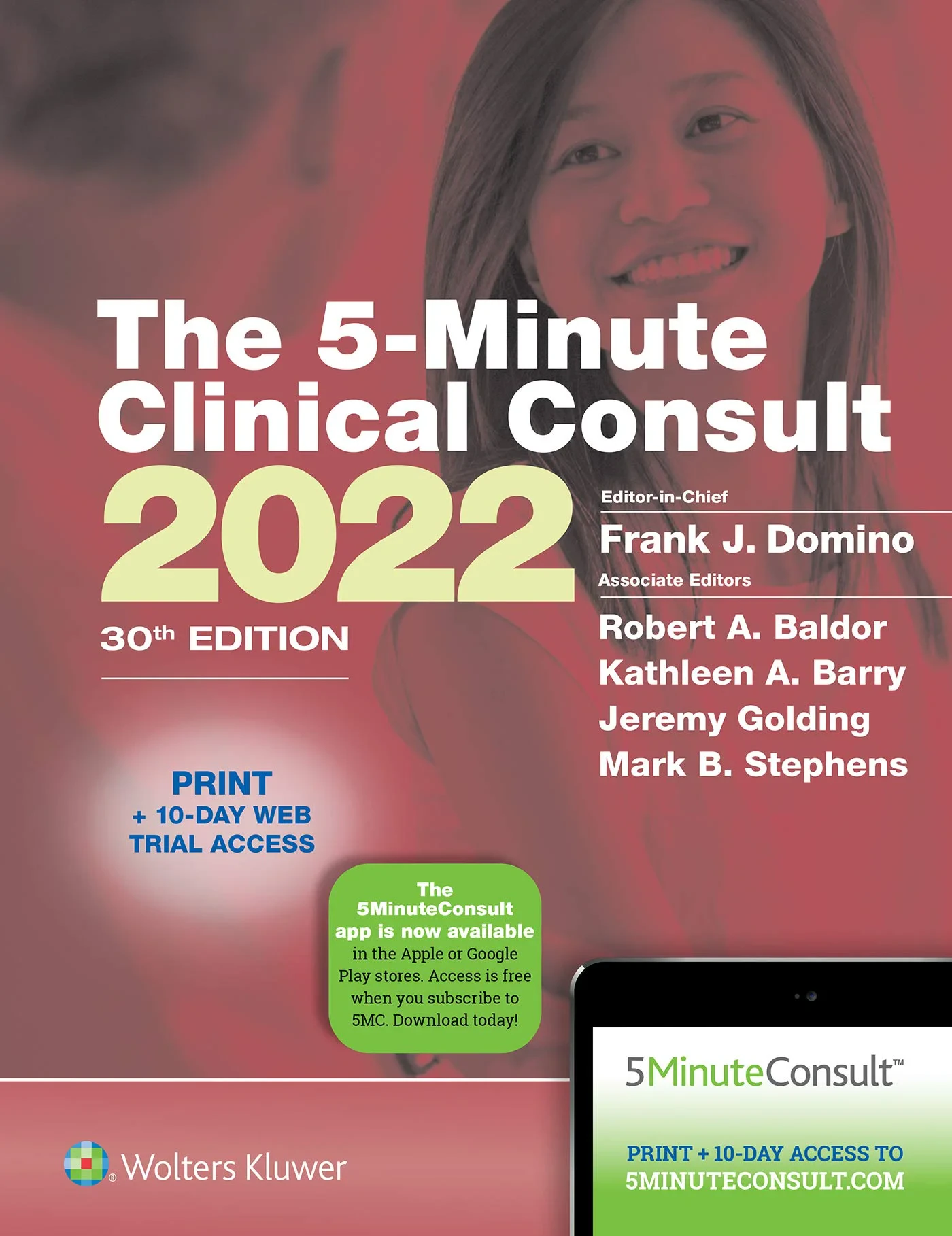 Coperta cărții "5-Minute Clinical Consult 2022: The 5-Minute Consult Series" de MS, Dr. Frank J. Domino MD Editat de Dr. Kathleen Barry MD, Dr. Robert A. Baldor MD, FAAFP, Dr. Jeremy Golding MD, Mark B. Stephens MD