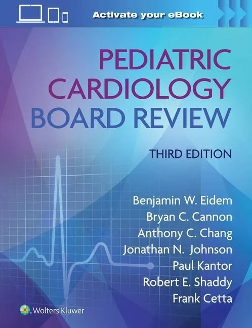 Coperta cărții "Pediatric Cardiology Board Review" de FACC, FASE, Benjamin W. Eidem MD