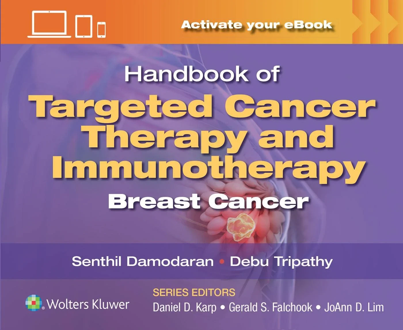 Coperta cărții "Handbook of Targeted Cancer Therapy and Immunotherapy: Breast Cancer" de PhD, Senthilkumar Damodaran MD, Debasish Tripathy MD