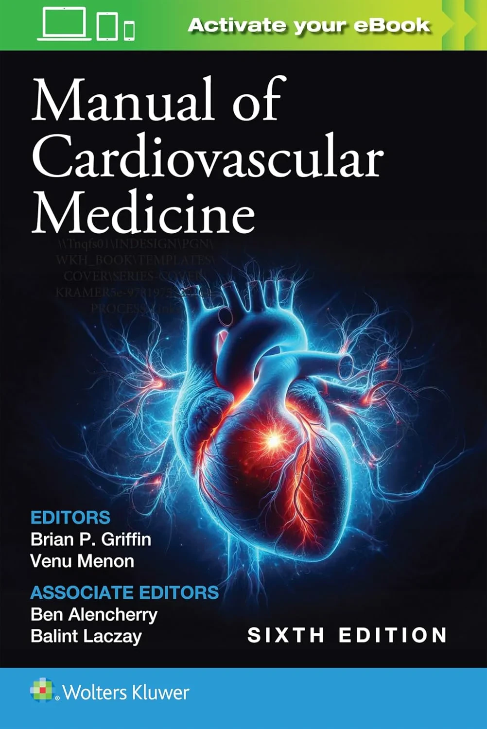 Coperta cărții "Manual of Cardiovascular Medicine Sixth Edition" de FACC, Brian P. Griffin MD, Venu Menon Ben Alencherry, Balint Laczay
