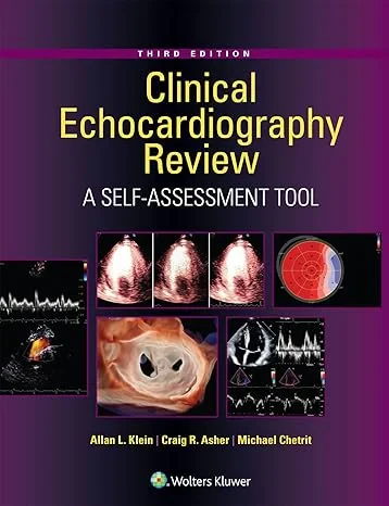 Clinical Echocardiography Review: A Self-Assessmen...