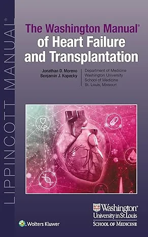 Coperta cărții "The Washington Manual of Heart Failure and Transplantation" de JONATHAN MORENO, Benjamin Joseph Kopecky