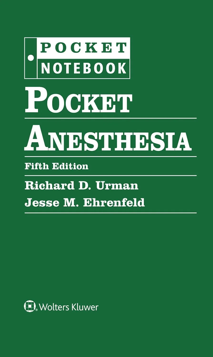 Coperta cărții "Pocket Anesthesia" de RICHARD URMAN MD, JESSE EHRENFELD