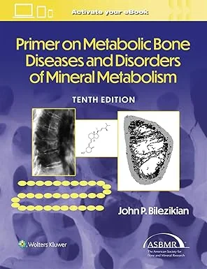 Coperta cărții "Primer on the Metabolic Bone Diseases and Disorders of Mineral Metabolism" de John P. Bilezikian MD