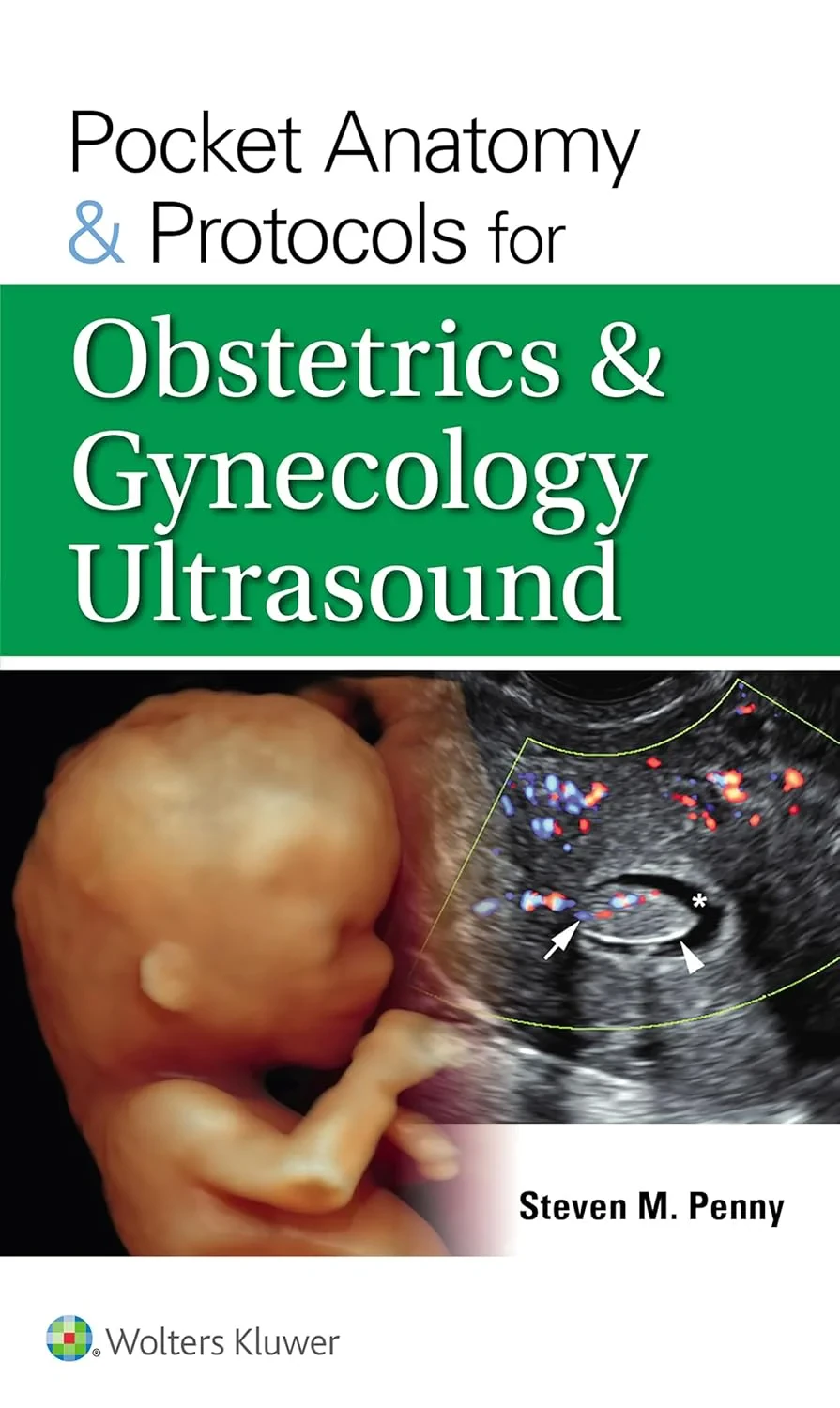 Coperta cărții "Pocket Anatomy &amp; Protocols for Obstretrics &amp; Gynecology Utrasound" de Steven M. Penny