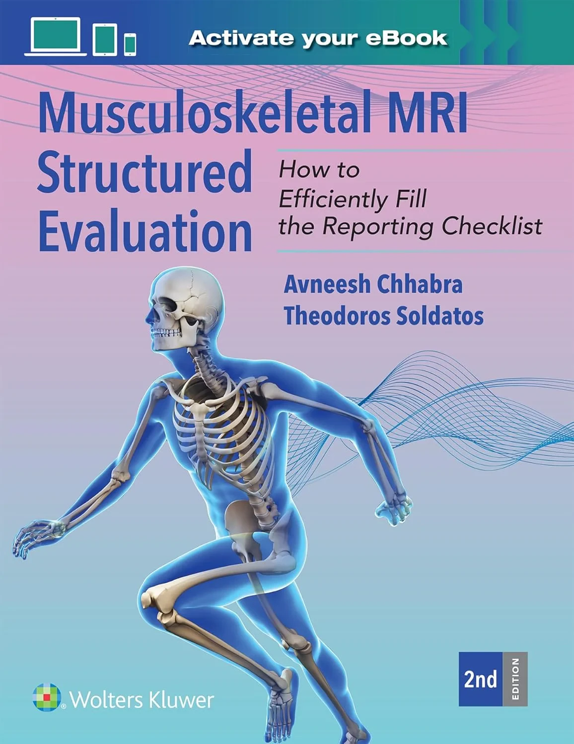 Coperta cărții "Musculoskeletal MRI Structured Evaluation. How to Efficiently Fill in the Reporting Checklist, Second edition" de Theodoros Soldatos, VNEESH CHHABRA