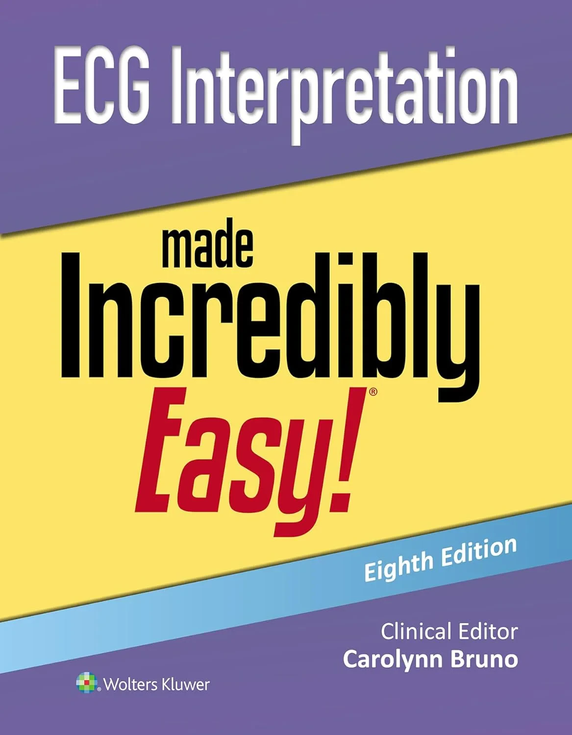 Coperta cărții "ECG Interpretation Made Incredibly Easy" de Carolynn Bruno